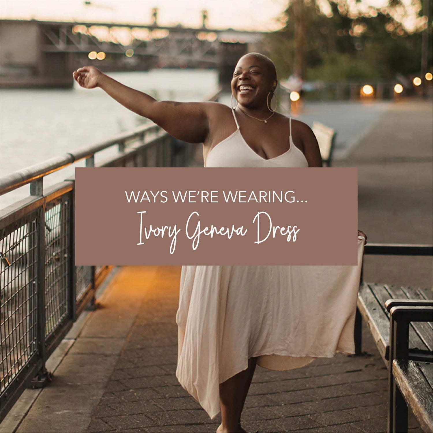 WAYS WE'RE WEARING... Ivory Geneva Dress